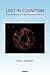 Lost in Cognition: Psychoanalysis and Neurosciences