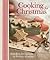 Cooking for Christmas: Timeless Recipes for the Festive Season
