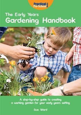 Early Years Gardening Handbook (Paperback)