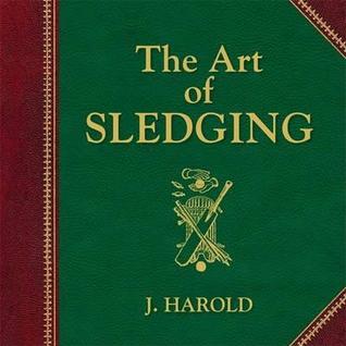 The Art of Sledging (Paperback)