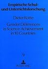 Gender Differences in Science Achievement in 10 Countries: 1970/71 to 1983/84 (Empirische Schul-und Unterrichtsforschung) Gender Differences in Science Achievement in 10 Countries: 1970/71 to 1983/84 (Empirische Schul-und Unterrichtsforschung)