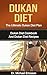 Dukan Diet: The Ultimate Dukan Diet Plan: Dukan Diet Cookbook And Dukan Diet Recipes To Burn Fat Naturally, Remove Cellulite, Transform Your Body And Look ... Diet, Diet Books, Diet Recipes, Diet Cook)