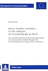 Retten, Erziehen, Ausbilden: zu den Anfängen der Sozialpädagogik als Beruf : eine Gegenüberstellung der Entwicklungsgeschichte der Armenschullehrer-Anstalt Beuggen und des Brüderinstitutes am Rauhen Haus in Hamburg