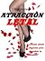 Atracción letal I by Chloe Santana