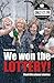 We Won The Lottery: Real Life Winner Stories (Quick Reads)