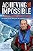 Achieving the Impossible by Lewis Pugh