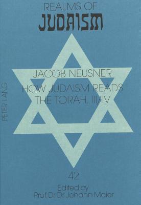 How Judaism reads the Torah, III: Wayward Women in the Wilderness.- An Anthology of Sifré to Numbers (Judentum und Umwelt / Realms of Judaism)