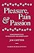 Pleasure, Pain & Passion: Some Perspectives on Sexuality and Spirituality