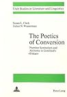 The Poetics of Conversion: Number Symbolism and Alchemy in Gottfried's «Tristan» (Utah Studies in Literature and Linguistics) The Poetics of Conversion: Number Symbolism and Alchemy in Gottfried's «Tristan» (Utah Studies in Literature and Linguistics)