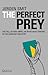 The Perfect Prey; The Fall of ABN Amro or What went wrong in ... by Jeroen Smit The Perfect Prey; The Fall of ABN Amro or What went wrong in ... by Jeroen Smit