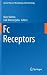 Fc Receptors by Marc Daëron
