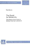 The Quest for Modernity: The Place of Arno Holz in Modern German Literature (Europäische Hochschulschriften / European University Studies / Publications Universitaires Européennes)