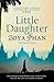 Little Daughter by Zoya Phan Little Daughter by Zoya Phan