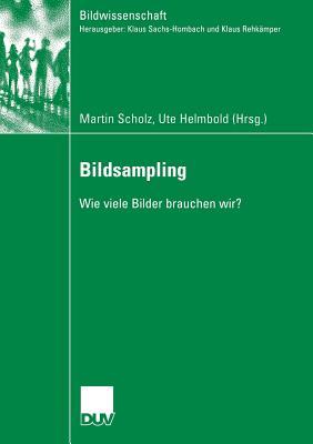 Bildsampling: Wie viele Bilder brauchen wir? (Bildwissenschaft, 17) (German Edition)
