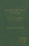 Israel in the Book of Kings: The Past as a Project of Social Identity (The Library of Hebrew Bible/Old Testament Studies, 272) Israel in the Book of Kings: The Past as a Project of Social Identity (The Library of Hebrew Bible/Old Testament Studies, 272)