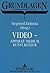 Video - Apparat/Medium, Kunst, Kultur by Siegfried Zielinski