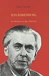 Ilya Ehrenburg: An Idealist in an Age of Realism Ilya Ehrenburg: An Idealist in an Age of Realism
