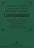 Madame de Staël - Charles de Villers - Benjamin Constant:- Correspondance.: Etablissement du texte, introduction et notes par Kurt Kloocke avec le concours d'un groupe d'étudiants (French Edition)