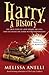 Harry, A History by Melissa Anelli