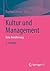 Kultur und Management: Eine...