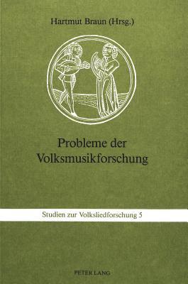 Probleme Der Volksmusikforschung: Bericht Ueber Die 10. Arbeitstagung Der 'Study Group for Analysis and Systematization of Folk Music' Im 'International Council for Traditional Music' Vom 17. Bis 22. Mai 1987 in Freiburg I. Br.
