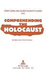 Comprehending the Holocaust: Historical and Literary Research Comprehending the Holocaust: Historical and Literary Research