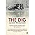 The Dig by John Preston