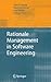 Rationale Management in Software Engineering