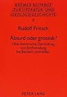 Absurd oder grotesk?: Über literarische Darstellung von Entfremdung bei Beckett und Heller (Bremer Beiträge zur Literatur- und Ideengeschichte) (German Edition) Absurd oder grotesk?: Über literarische Darstellung von Entfremdung bei Beckett und Heller (Bremer Beiträge zur Literatur- und Ideengeschichte) (German Edition)