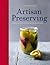 Artisan Preserving: Over 10...