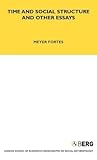 Time and Social Structure and Other Essays (LSE Monographs on Social Anthropology)