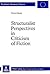 Structuralist Perspectives in Criticism of Fiction: Essays on "Manon Lescaut" and "La Vie de Marianne" (Europäische Hochschulschriften / European ... / Publications Universitaires Européennes)