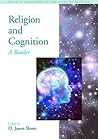 Religion and Cognition: A Reader (Critical Categories in the Study of Religion)