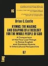 Hymns: The Making and Shaping of a Theology for the Whole People of God: A Comparison of the Four Last Things in Some English and Zambian Hymns in ... in the Intercultural History of Christianity)