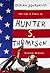 Outlaw Journalist the Life of Hunter S. Thompson