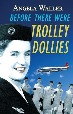 Before They Were Trolley Dollies (Paperback)