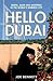 Hello Dubai by Joe   Bennett