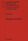 Metaphor and Nation: Metaphors Afrikaners live by (DASK – Duisburger Arbeiten zur Sprach- und Kulturwissenschaft / Duisburg Papers on Research in Language and Culture) Metaphor and Nation: Metaphors Afrikaners live by (DASK – Duisburger Arbeiten zur Sprach- und Kulturwissenschaft / Duisburg Papers on Research in Language and Culture)