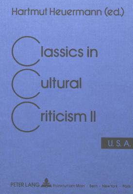 Classics in Cultural Criticism: Vol. 2, U.S.A. (Cultural Criticism Series)