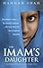 The Imam's Daughter by Hannah Shah