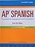 AP Spanish, Preparing for the Language and Culture Examination, Digital Edition, Teacher's Guide