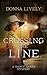 Crossing The Line: A Darcy James Mystery (Darcy James Mysteries Book 1)