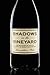 Shadows in the Vineyard: The True Story of the Plot to Poison the World's Greatest Wine