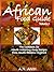 African Food Guide- The Cookbook for Mouth Watering Soup Recipes from South-Eastern Nigeria Vol. I