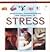 Identifying, Understanding and Solutions to Stress