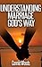 Understanding Marriage God's Way