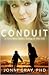 Conduit: A Love Story Before During and After Life