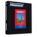 Pimsleur French Level 5 CD: Learn to Speak and Understand French with Pimsleur Language Programs [Lessons 1-30]