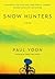 Snow Hunters: A Novel