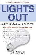 Lights Out: Sleep, Sugar, and Survival